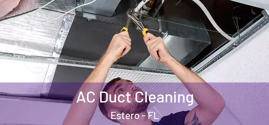 AC Duct Cleaning Estero - FL