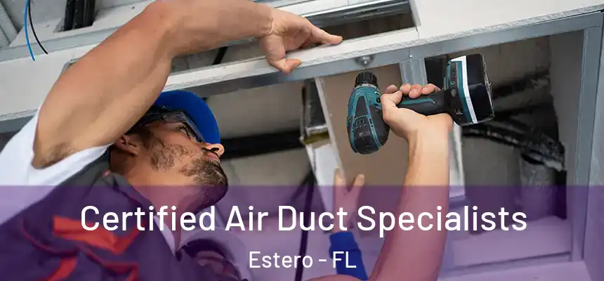  Certified Air Duct Specialists Estero - FL