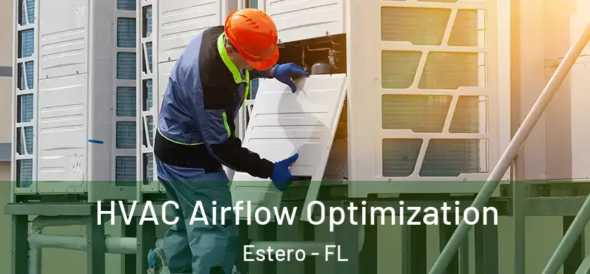  HVAC Airflow Optimization Estero - FL